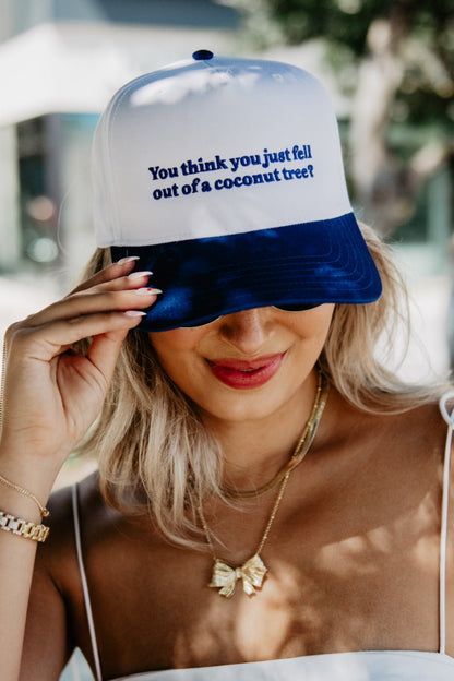 You Think You Just Fell Out Of A Coconut Tree? Hat